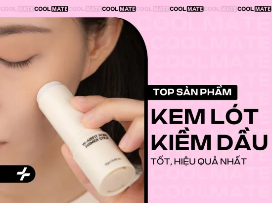 Top 6 Kem Lót Kiềm Dầu: Cứu Tinh Cho Da Dầu, Lớp Nền Bền Mịn