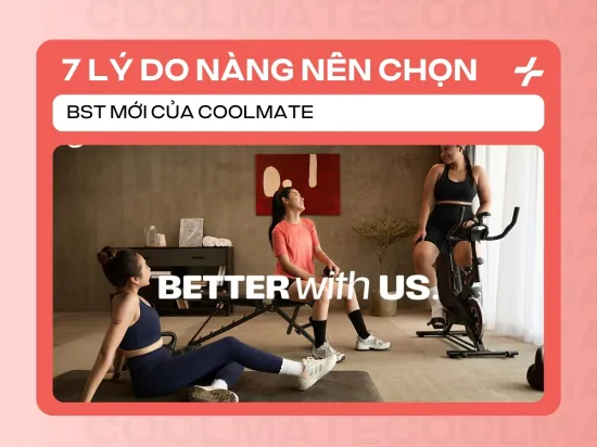 7 lý do vì sao nàng nên sở hữu các item trong BST mới của coolmate