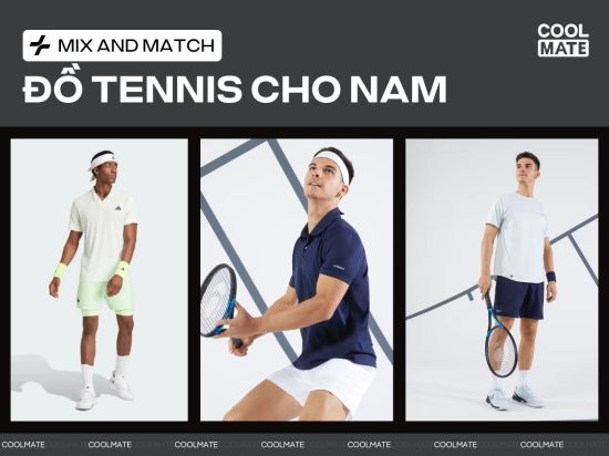 Chơi Tennis Nam Nên Mặc Gì? Bí Quyết Chọn & Phối Đồ Tennis Tuyệt Đỉnh