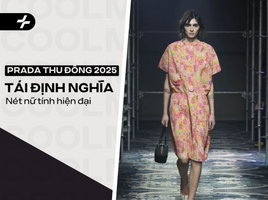 BST Prada Thu Đông 2025: Tái định nghĩa nét nữ tính hiện đại
