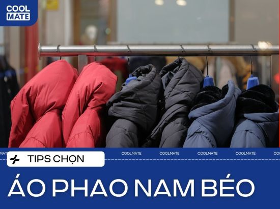Tips chọn áo phao cho nam béo phù hợp giúp chàng thon gọn hơn