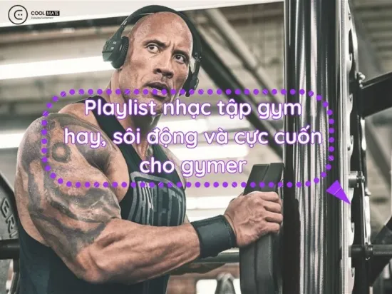 List nhạc tập gym hay, sôi động cực chất mới nhất năm 2025