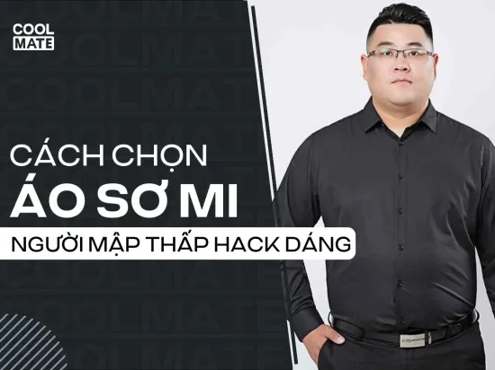 6 Cách Chọn Áo Sơ Mi Cho Người Mập Thấp Tôn Dáng, Che Khuyết Điểm