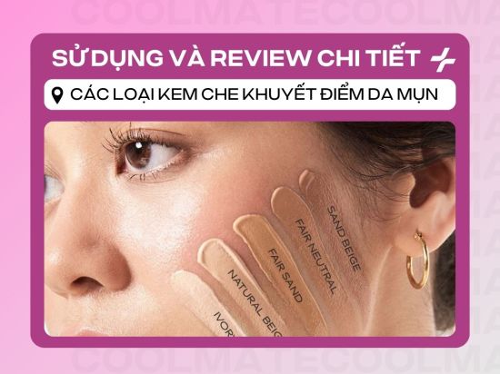 Các Loại Kem Che Khuyết Điểm Da Mụn: Chọn, Dùng & Review Chi Tiết