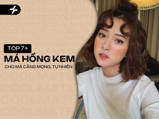 Review Má Hồng Kem: Top 7+ Cho Má Căng Mọng Tự Nhiên 2024