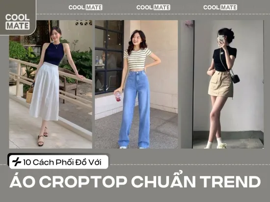 10 Bí Kíp Phối Đồ Với Áo Croptop: Tự Tin Khoe Dáng & Bung Xõa Hết Mình
