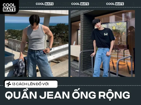Quần Jean Ống Rộng Phối Với Áo Gì Cho Nam? 13 Công Thức Cân Mọi Phong Cách