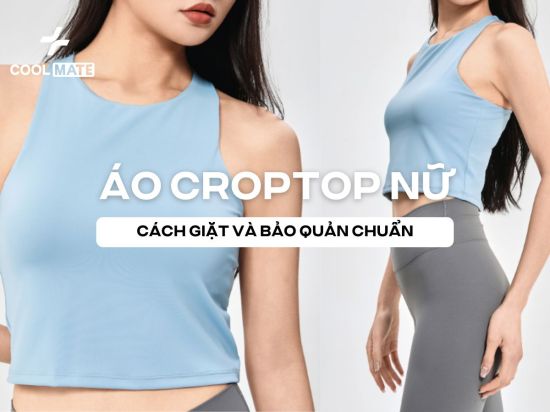 Bảo Quản Và Giặt Áo Croptop Chuẩn Chỉnh Từ A-Z
