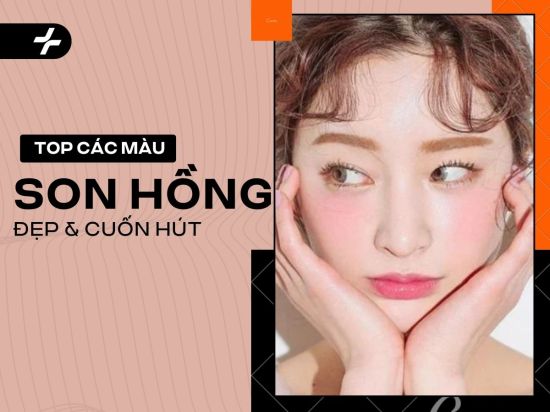 Top các màu son hồng đẹp hot nhất 2025: Hợp mọi tông da