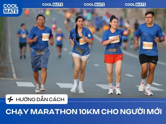 Hướng Dẫn Cách Chạy Marathon 10Km Cho Người Mới Bắt Đầu