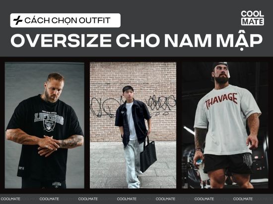 Cách Chọn Đồ Oversize Cho Nam Mập: Bí Quyết Hack Dáng