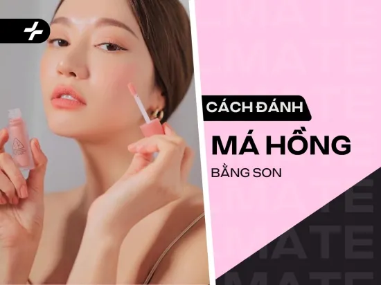 Cách Đánh Má Hồng Bằng Son: Siêu Đơn Giản, Tự Nhiên