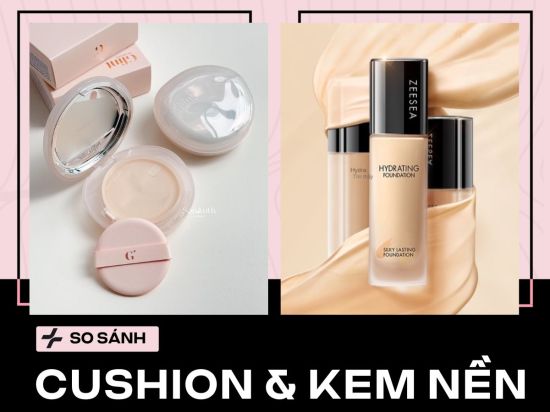 Chọn Sao Cho chuẩn:  Cushion & Kem Nền Có Gì Khác Nhau