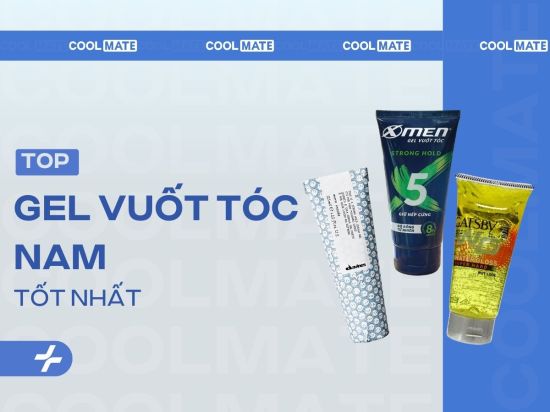 Top Gel Vuốt Tóc Nam Tốt Nhất 2025: Review 7 Loại Chuẩn