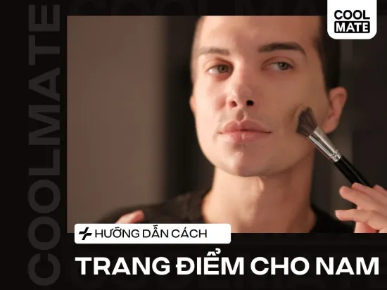 Hướng Dẫn Trang Điểm Cho Nam: 5 Phút Đẹp Tự Nhiên, Tăng Tự Tin