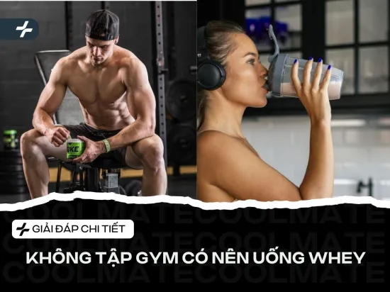 Không Tập Gym Có Nên Uống Whey Protein 