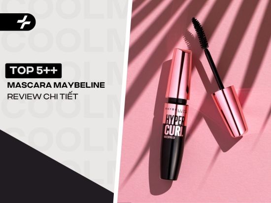 Top Mascara Maybelline Tốt Nhất: Review & Chọn Chuẩn Mọi Loại Mi
