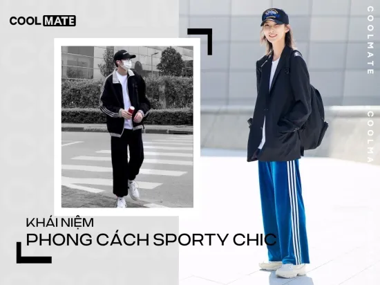 Phong cách Sporty Chic: Bí kíp phối đồ chuẩn chỉnh từ A-Z