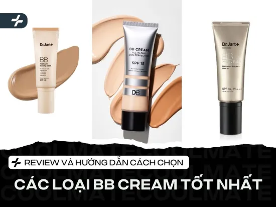 Review Chi Tiết Và Cách Chọn Các Loại BB Cream Tốt Nhất