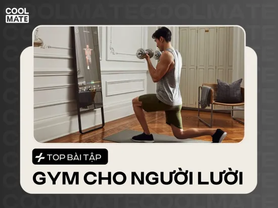Top 9 Bài Tập Gym Cho Người Lười Giúp Giảm Mỡ Hiệu Quả