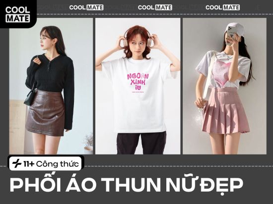 Phối đồ với áo thun nữ: 11+ cách mix đồ chuẩn gu & trendy
