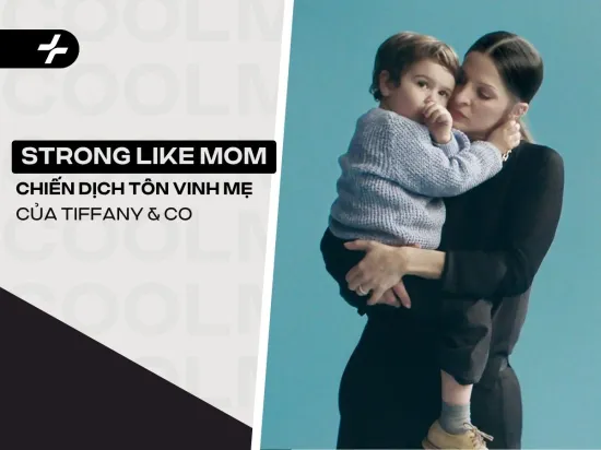 Tiffany & Co. tôn vinh mẹ với chiến dịch “Strong Like Mom”