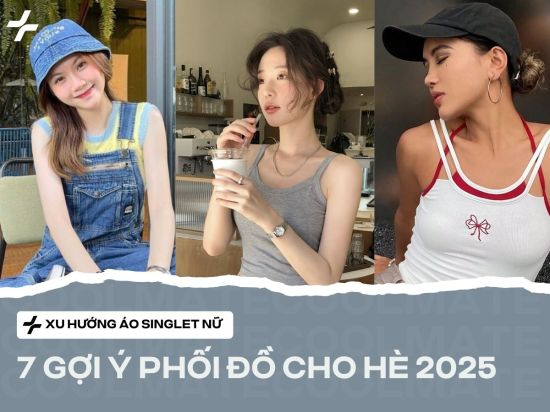 Cẩm nang về xu hướng áo singlet nữ & cách mặc đẹp cho nàng trong mùa hè này