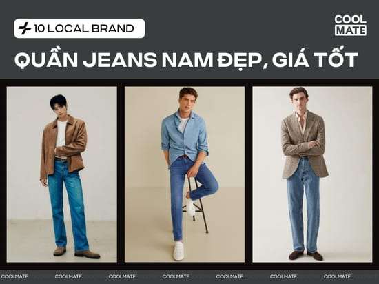 10 Local Brand Quần Jean Nam Đẹp, Giá Tốt