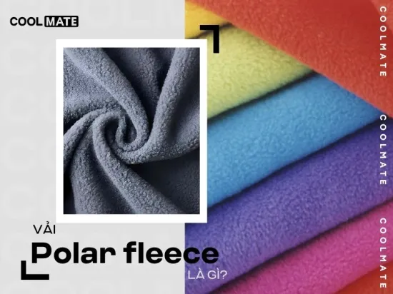 Vải polar fleece là gì? Tại sao vải polar fleece lại được ưa chuộng