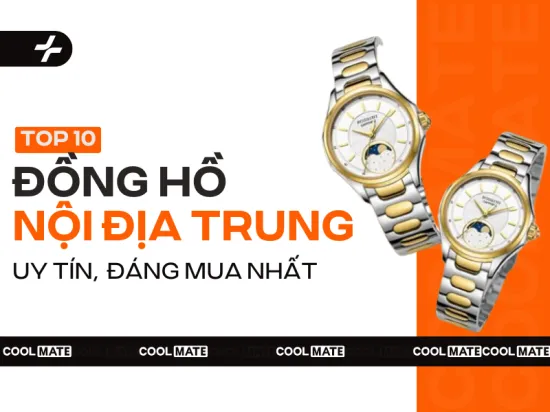 Top 10 hãng đồng hồ nội địa Trung Quốc uy tín, đáng để mua nhất