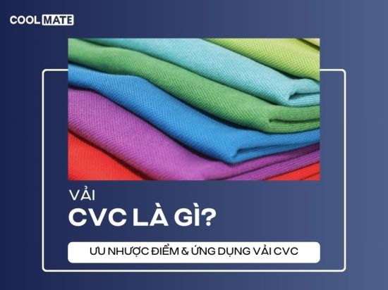 Vải CVC là gì? Ưu điểm nào giúp loại vải này được ứng dụng nhiều trong may mặc?