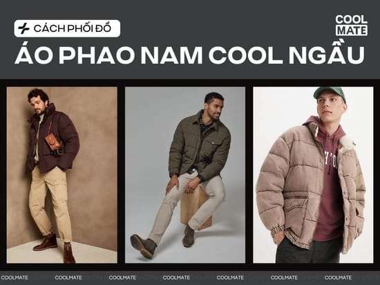 11 Cách Phối Đồ Với Áo Phao Nam Cool và Ấm