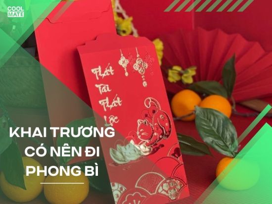 Khai trương có nên đi phong bì? Số tiền mừng là bao nhiêu