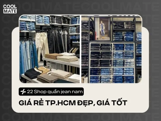  Top Shop Quần Jean Nam Đẹp TPHCM: Địa Chỉ Mua Sắm Tin Cậy Cho Phái Mạnh
