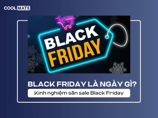 Black Friday là ngày gì? Kinh nghiệm săn sale Black Friday hữu ích 2024