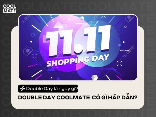 Double Day là ngày gì? Săn sale double day cùng Coolmate có gì hấp dẫn?