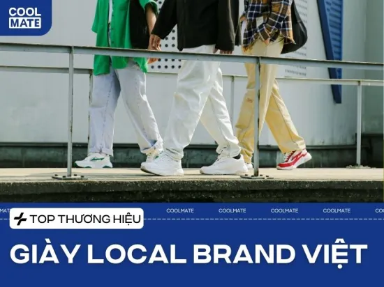 Top 10 thương hiệu giày local brand ở Việt Nam bạn đã biết?