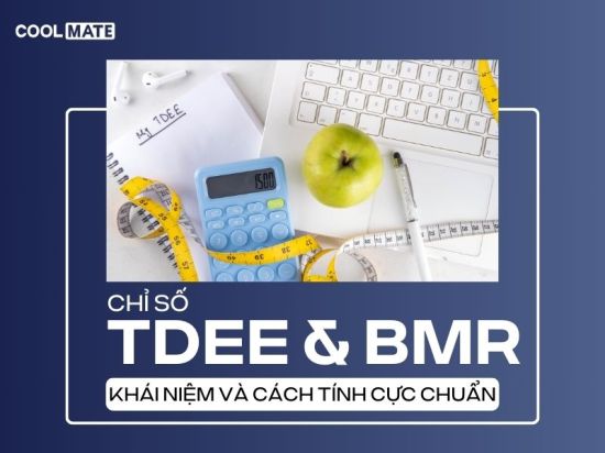 TDEE và BMR là gì? Cách tính TDEE và BMR cực chuẩn chỉ trong vài phút