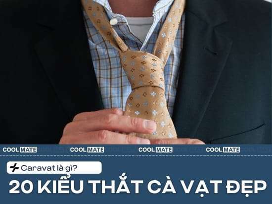 Cà vạt và top 20 cách thắt cà vạt đẹp nhất dành cho quý ông