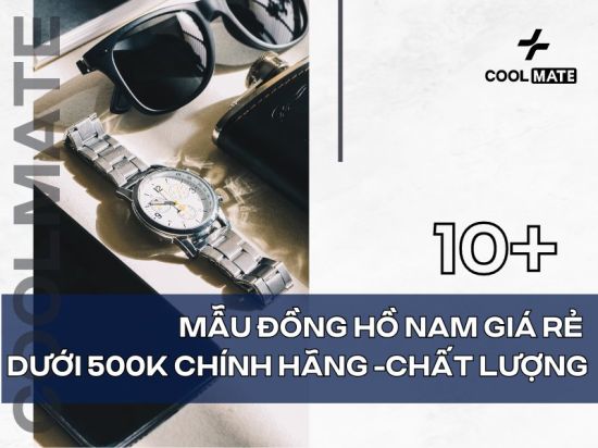 Top 10+ Mẫu Đồng Hồ Nam Giá Rẻ Dưới 500k Chính Hãng Chất Lượng