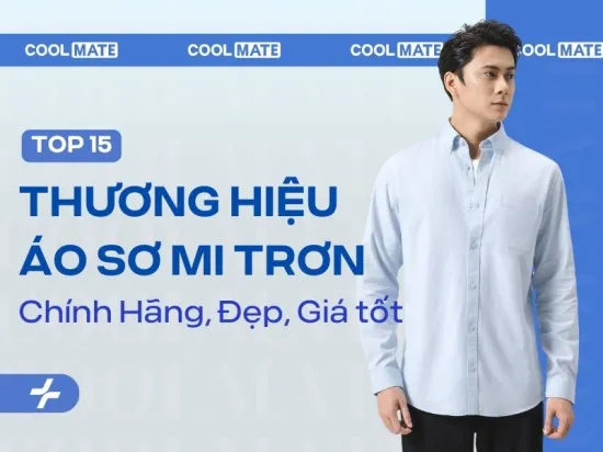 15 Thương Hiệu Áo Sơ Mi Trơn Chính Hãng, ĐẸP, Giá Tốt Nhất