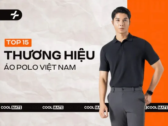 Top 15 thương hiệu áo polo nam Việt Nam nổi tiếng sang-xịn-mịn