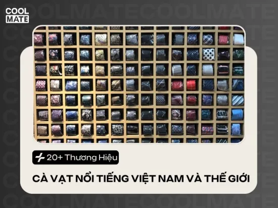 20+ Thương Hiệu Cà Vạt Nổi tiếng Việt Nam và Thế Giới