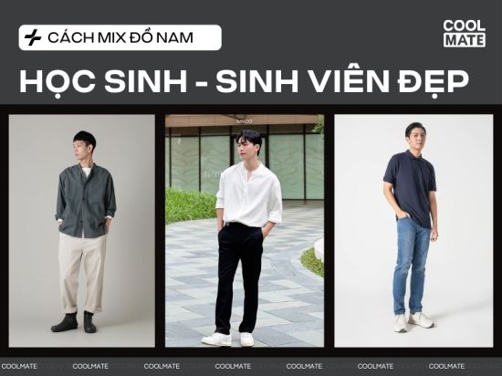 15+ Cách Phối Đồ Nam Học Sinh, Sinh Viên Đơn Giản Mà ĐẸP