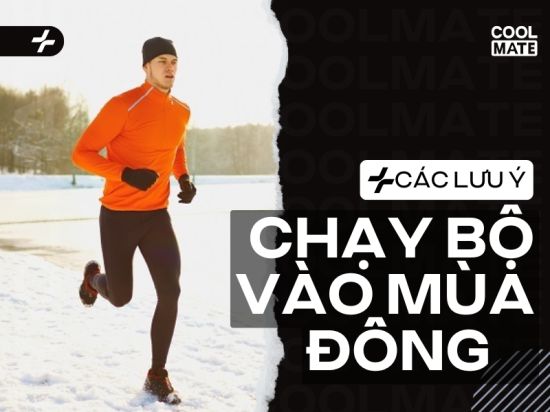 Chạy bộ vào mùa đông và những lưu ý bạn không thể bỏ qua