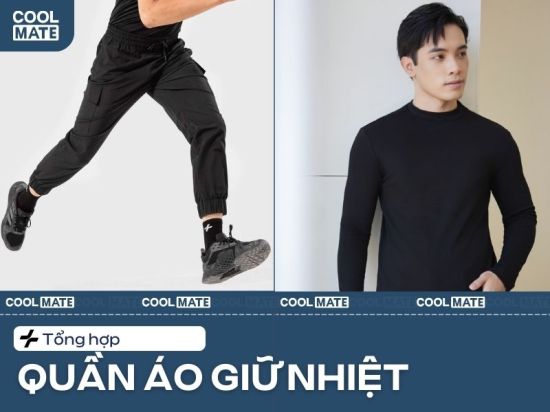 Quần Áo Giữ Nhiệt Từ A đến Z 