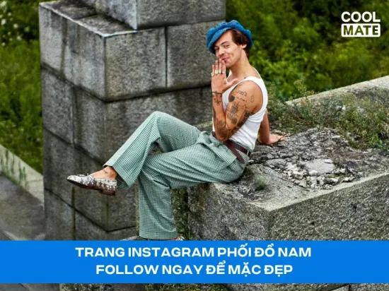 15+ Trang Instagram Phối Đồ Nam Follow Ngay Để Mặc Đẹp