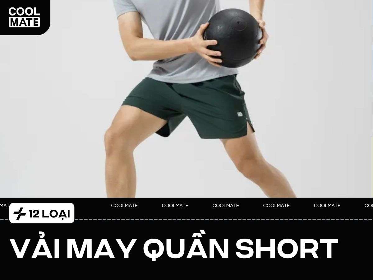 12 loại vải may quần short nam đẹp, tốt nhất hiện nay