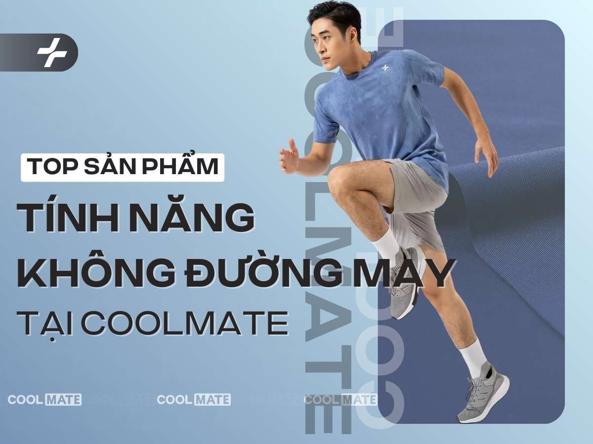 8 Sản Phẩm Không Đường May Tại Coolmate Mà Bạn Nên Biết