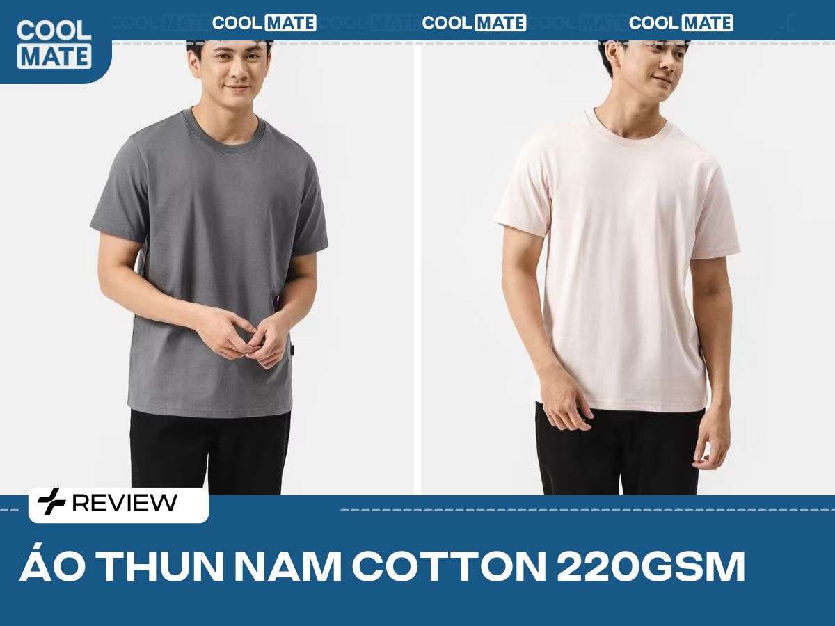 Đánh giá áo thun nam Cotton 220GSM của Coolmate